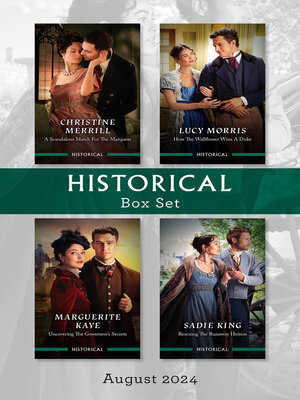 cover image of Historical Box Set August 2024/A Scandalous Match For the Marquess/How the Wallflower Wins a Duke/Uncovering the Governess's Secrets/Rescuing